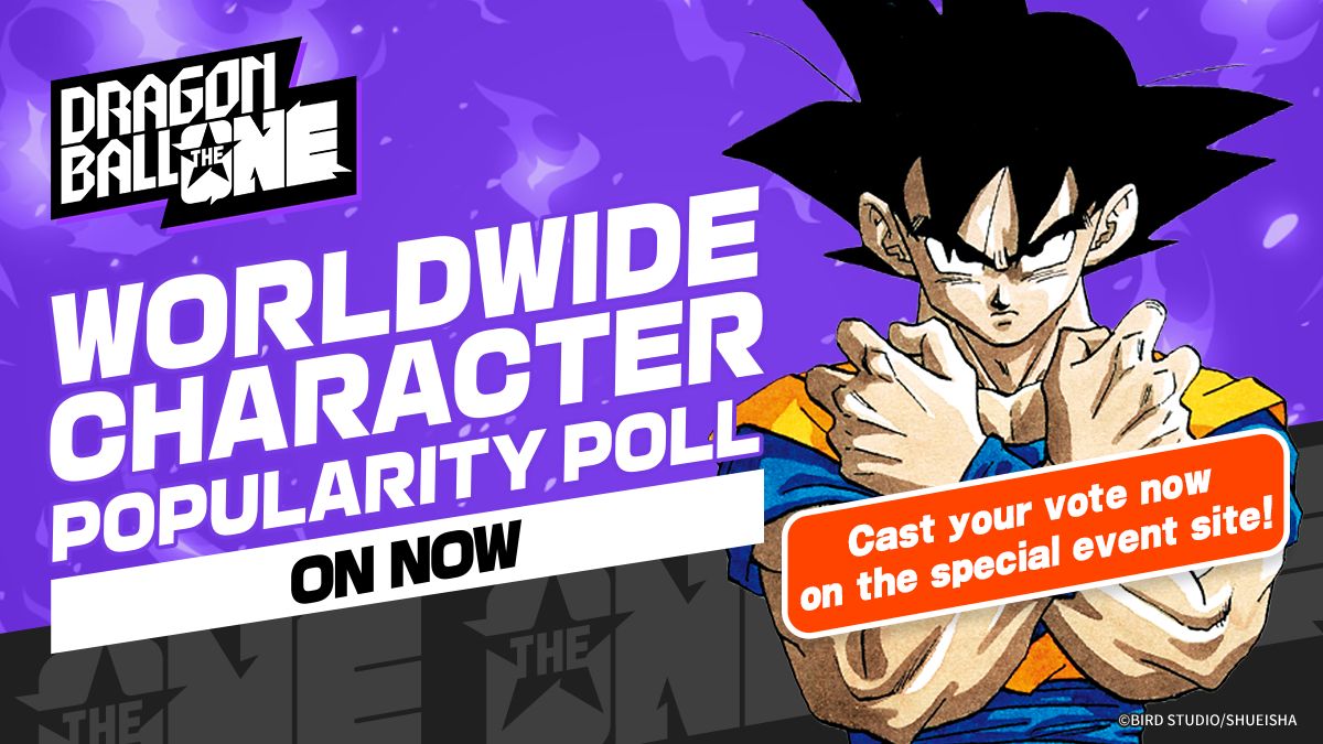 Le tout premier Vote mondial sur la popularité des personnages de Dragon Ball ! DRAGON BALL THE ONE est arrivé !