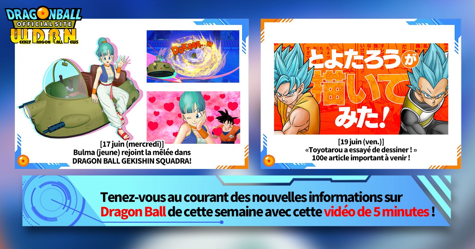 [15 juin] Bulletin Nouvelles hebdomadaires Dragon Ball !