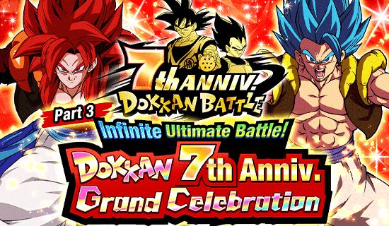Partie 3 de Infinite Ultimate Battle ! Dokkan 7e anniversaire. Grande célébration maintenant Dragon Ball Z Dokkan Battle!