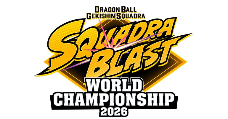 Le premier Tournament mondial de DRAGON BALL GEKISHIN SQUADRA, la SQUADRA BLAST WORLD CHAMPIONSHIP 2026 FINALS, aura lieu le 23 août (JST) !